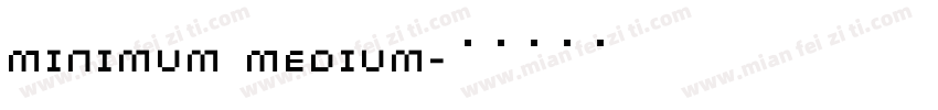 Minimum Medium字体转换
